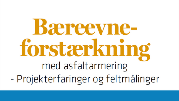 Bæreevneforstækning med asfaltarmering. Artikel fra trafik og veje